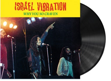 ISRAEL VIBRATION - WHY YOU SO CRAVEN - VINYL LP